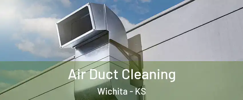  Air Duct Cleaning Wichita - KS