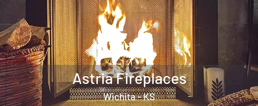  Astria Fireplaces Wichita - KS