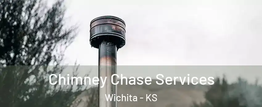  Chimney Chase Services Wichita - KS