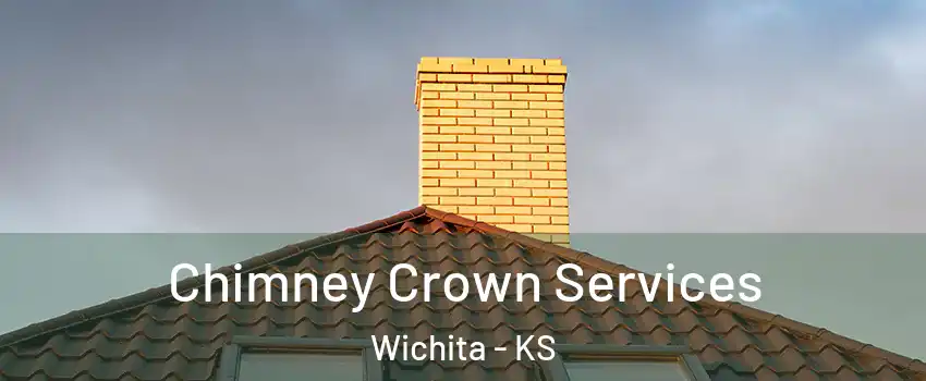  Chimney Crown Services Wichita - KS
