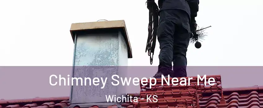  Chimney Sweep Near Me Wichita - KS