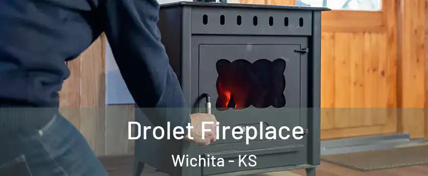  Drolet Fireplace Wichita - KS