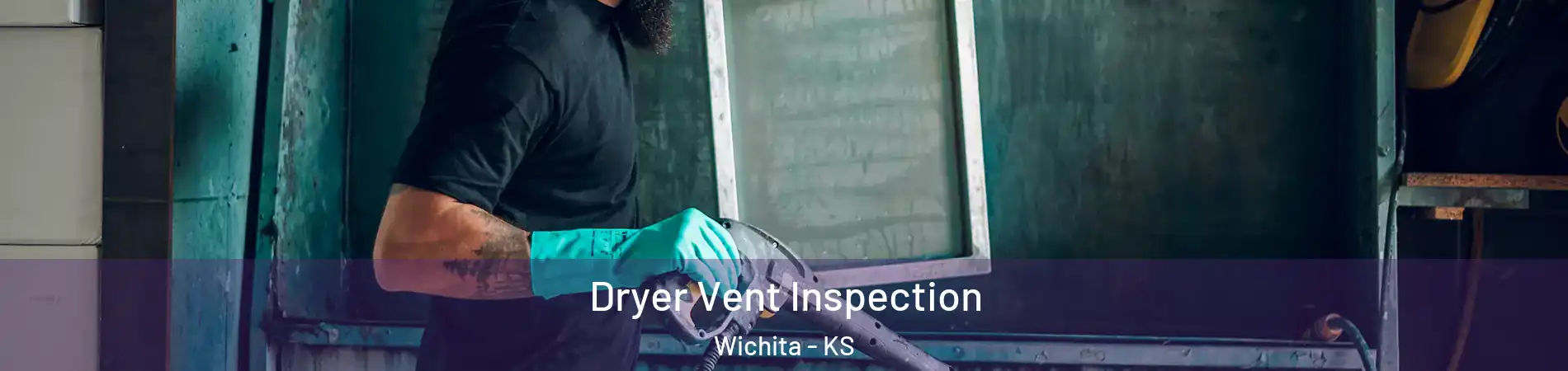  Dryer Vent Inspection Wichita - KS