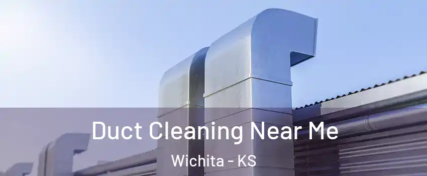  Duct Cleaning Near Me Wichita - KS