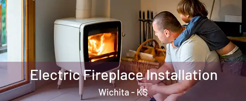  Electric Fireplace Installation Wichita - KS