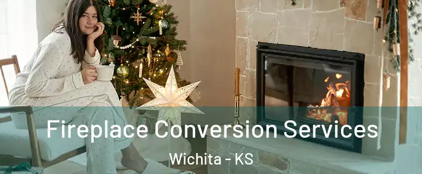  Fireplace Conversion Services Wichita - KS