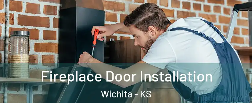  Fireplace Door Installation Wichita - KS