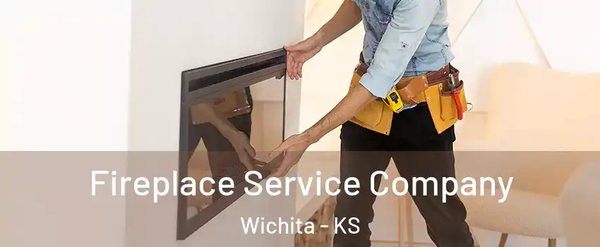  Fireplace Service Company Wichita - KS