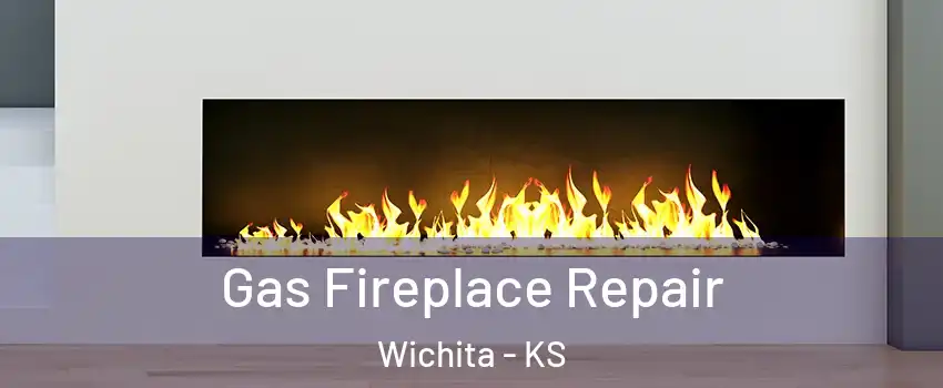  Gas Fireplace Repair Wichita - KS