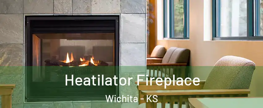  Heatilator Fireplace Wichita - KS