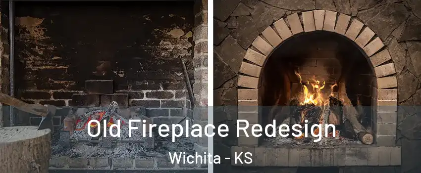  Old Fireplace Redesign Wichita - KS