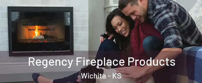  Regency Fireplace Products Wichita - KS