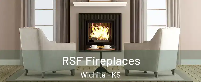  RSF Fireplaces Wichita - KS