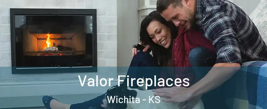  Valor Fireplaces Wichita - KS