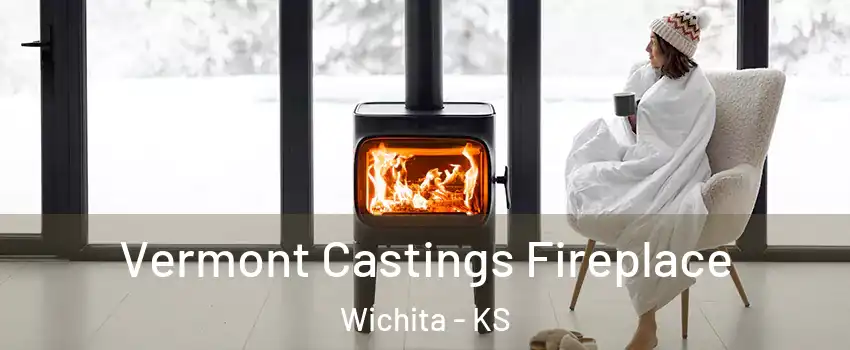  Vermont Castings Fireplace Wichita - KS