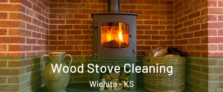  Wood Stove Cleaning Wichita - KS